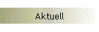 Aktuell