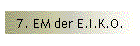 7. EM der E.I.K.O.