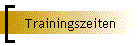 Trainingszeiten